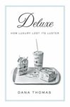 Deluxe_-_How_Luxury_Lost_Its_Luster_-_book_cover (1).jpg