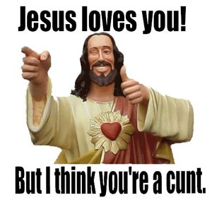 Jesus loves you! But ...